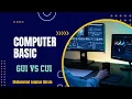 GUI VS CUI Difference Full Explanation
