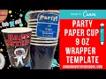 How to Make Custom Party Cups Dollar Tree 9oz Paper Cup Wrap Custom Party Favors Made in Canva