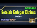 Lagu DERITAKU ll LV KARAOKE HD ll PANBERS ll SETELAH KULEPAS DIRIMU ll NADA PRIA F=DO