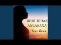 Download Lagu Beni Biraz Anlasana