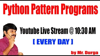 Python Pattern Programs by Durga sir 10 30AM