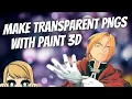 Create Transparent PNG Images from ANYTHING - Paint 3D Tutorial