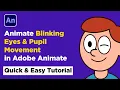 Animate Blinking Eyes Pupil Movement in Adobe Animate Quick Easy Tutorial