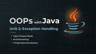 OOPs with Java Unit 2 Exception Handling
