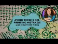 Avoid These 3 Gel Printing Mistakes and how to fix them