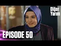 Download Lagu Diğer Yarım - Episode 50