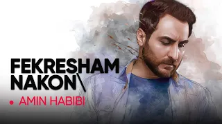 امین حبیبی فدای تو چشام Amin Habibi Fadaye To Chesham 