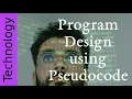 Program Design with Pseudocode