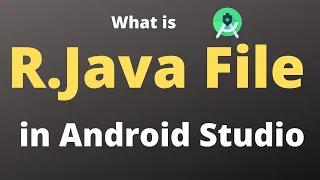 What is an R java File in Android Studio Full Explanation