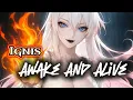 Awake and Alive - Cover By Ignis | Skillet | Nightcore | Lyrics