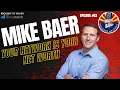 Your Network Is Your Net Worth With Mike Baer Leadership Training