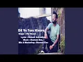 Download Lagu Dil Ye Tere Kinare
