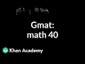 GMAT Math 40 Problem solving GMAT Khan Academy