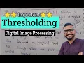 Thresholding in Image Processing Complete Digital Image Processing