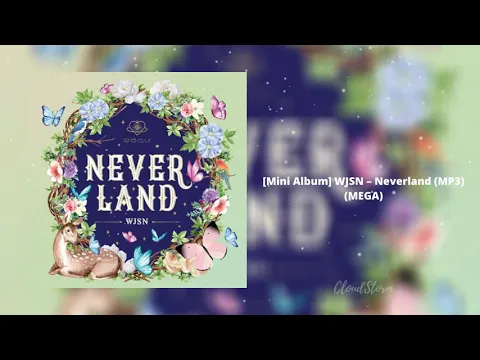 Download MP3 [DOWNLOAD][Mini Album] WJSN – Neverland (MP3)(MEGA)