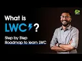 What is Lightning Web Component LWC Roadmap To Learn LWC