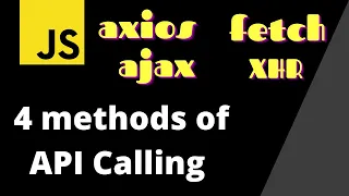 Api calling in js XMLHttpRequest fetch axios jquery axios