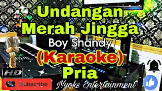 UNDANGAN MERAH JINGGA - BOY SANDY (KARAOKE) Versi Melayu || Nada Pria || D minor