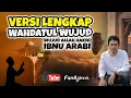 Download Lagu WAHDATUL WUJUD IBNU ARABI VERSI LENGKAP | NGAJI FILSAFAT | FAHRUDIN FAIZ