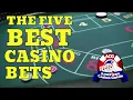 5 Smartest Bets You Can Make in a Casino