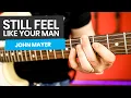 Download Lagu Still Feel Like Your Man Guitar Lesson - John Mayer Guitar Tutorial