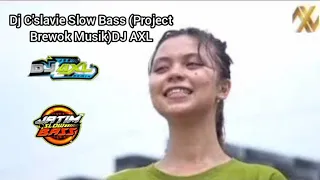 Download Dj C'slavie Slow Bass (Project Brewok Musik)DJ AXL MP3