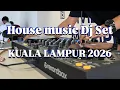 Lagu House Music Dj set at KLUST | Kuala Lampur Malaysia 2026