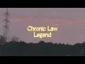 Chronic Law - Legend (Lyrics Video)