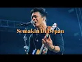 Download Lagu Ariel - Semakin Di Depan (Lirik)