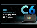 C6 Tutorial - Streamline Your 3D Printing Workflow