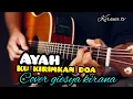 Download Lagu AYAH KU KIRIM KAN DOA-cover by giesya kirana