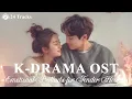【K-Drama OST 2026】 Soft Emotional Korean Ballads for Tender Memories – Healing Playlist
