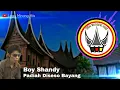 Download Lagu Boy Shandy - Padiah Diseso Bayang | Lagu Minang Hits