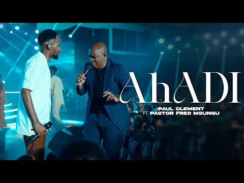 Video Thumbnail: Paul Clement ft Pastor Fred Msungu - Ahadi ( Official Video )