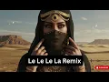 Download Lagu Le Le Le La | Arabic Nightclub Remix 2025 🌟 Middle Eastern Beats | inspired Elsen Pro