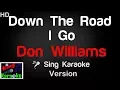 Download Lagu 🎤 Don Williams - Down The Road I Go Karaoke Version - King Of Karaoke