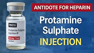 Protamine Sulphate Injection Heparin Antidote Indications Dose Warnings