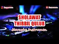 Download Lagu 🎙 SHOLAWAT THIBBIL QULUB | KARAOKE SHOLAWAT