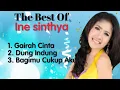 Download Lagu Ine Sinthya - Gairah Cinta - Dung Indung - Bagimu Cukup Aku