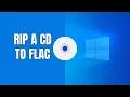 Download Lagu How to rip a CD to FLAC in Windows 11 (quick tutorial)