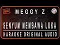 Lagu MEGGY Z - SENYUM MEMBAWA LUKA - KARAOKE ORIGINAL AUDIO