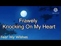 Knocking On My Heart - Frawley