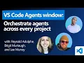 VS Code Agents window Orchestrate agents across every project