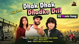 Dhak Dhak Dhadke Dil - Remix | Vikram Thakor, Saloni Thakor, Arjun Hathila | Gujarati Remix Song