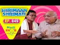 Lagu Shrimaan Shrimati | श्रीमान श्रीमती | Full Episode | Mastikhor | Ep 849