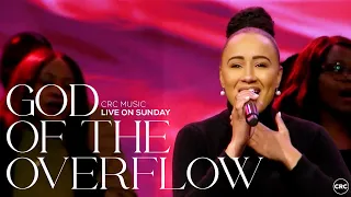 god of the overflow crc music sunday worship