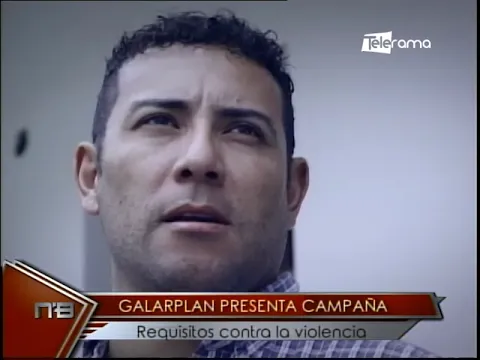 Galarplan presenta campaña requisitos contra la violencia