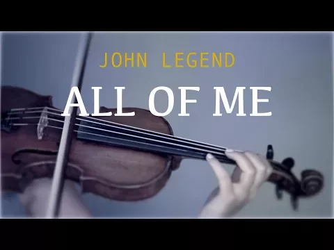 John Legend - All Of Me for violin and piano (COVER)