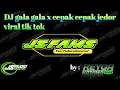 Download Lagu DJ GALA-GALA X PAK CEPAK JEDER REMIX FULL BASS|| TERBARU