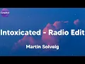 Download Lagu Martin Solveig - Intoxicated - Radio Edit (Lyrics)
